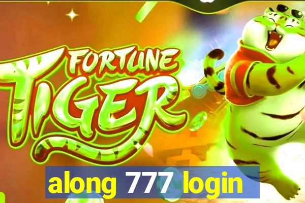 along 777 login